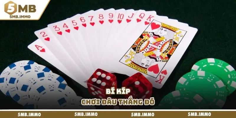Bí kíp chơi đâu thắng đó