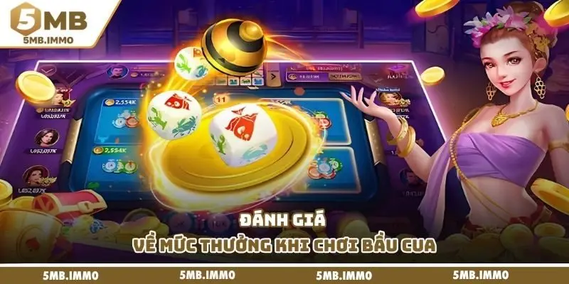 Đánh giá về mức thưởng khi chơi bầu cua