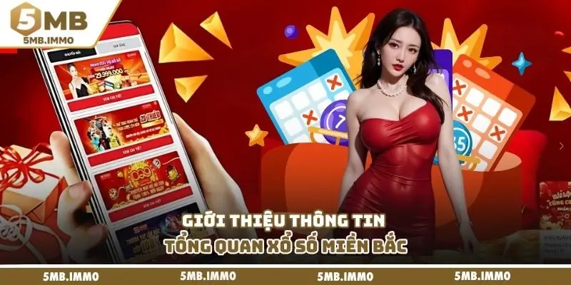 Giới thiệu thông tin tổng quan xổ số miền bắc