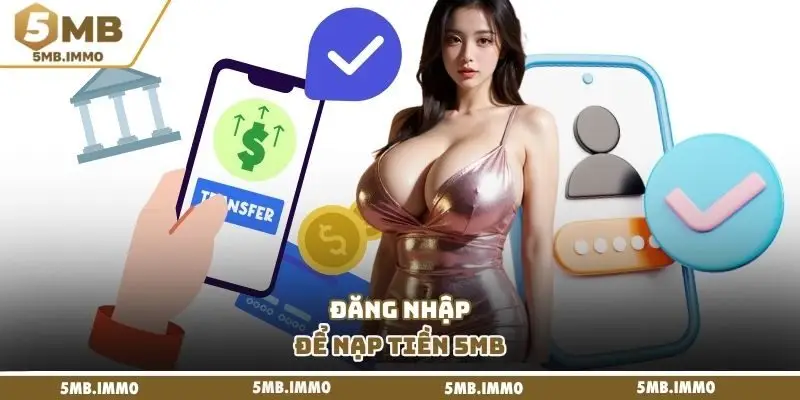 Đăng nhập để nạp tiền 5MB