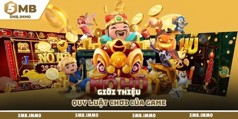 Giới thiệu quy luật chơi của game 