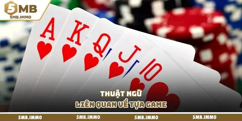 Thuật ngữ liên quan về tựa game