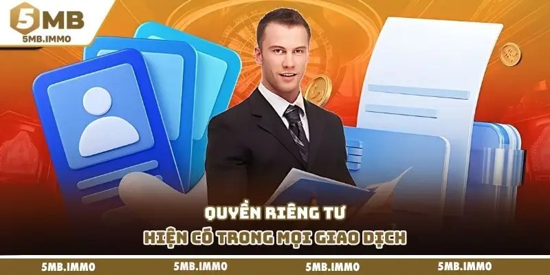 Quyền riêng tư hiện có trong mọi giao dịch
