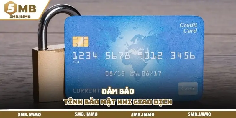 Đảm bảo tính bảo mật khi giao dịch