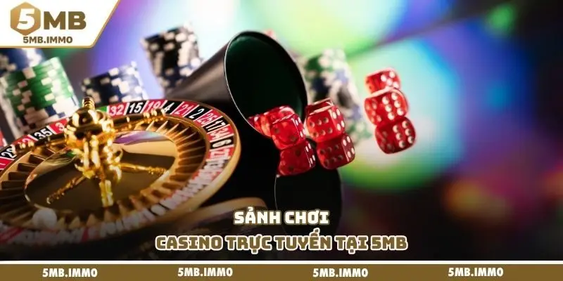 Sảnh chơi casino trực tuyến tại 5MB