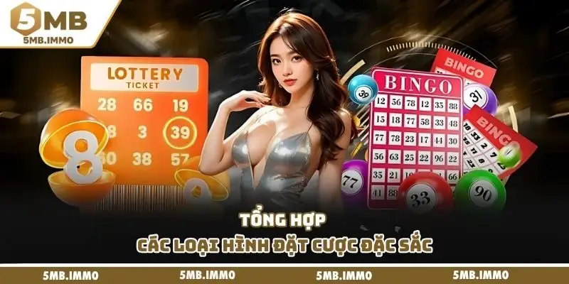 Tổng hợp các loại hình đặt cược đặc sắc