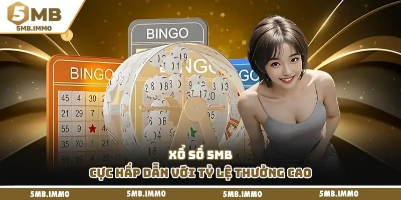 Xổ số 5MB cực hấp dẫn với tỷ lệ thưởng cao